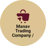 Business logo of Manav trading Company /Rajkumar and Sons