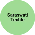 Business logo of SARASWATI TEXTILE
