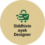 Business logo of Siddhivinayak designer collection