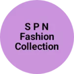 Business logo of S p n fashion collection