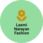 Business logo of Laxmi Narayan Fashion hub