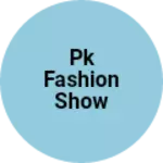 Business logo of Pk fashion show room and holeseller
