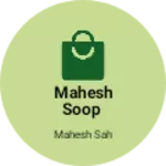 Business logo of Mahesh soop