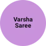 Business logo of Varsha saree