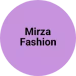 Business logo of Mirza fashion
