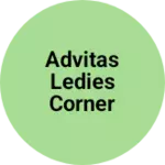 Business logo of Advitas ledies corner