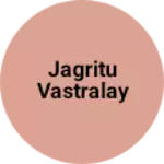 Business logo of Jagritu vastralay