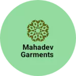 Business logo of Mahadev garments based out of Bangalore