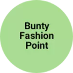Business logo of Bunty fashion point