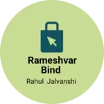 Business logo of Rameshvar Bind