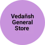 Business logo of Vedañsh General Store