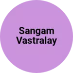 Business logo of Sangam vastralay