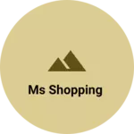 Business logo of Ms shopping