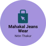 Business logo of Mahakal jeans wear