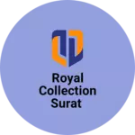 Business logo of Royal Collection Surat based out of Surat