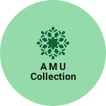 Business logo of A M U COLLECTION