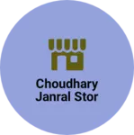 Business logo of Choudhary janral stor