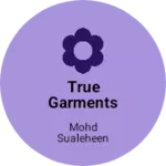 Business logo of True Garments Shop