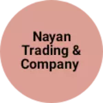 Business logo of NAYAN TRADING & COMPANY