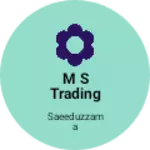 Business logo of M S TRADING COMPANY