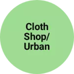 Business logo of Cloth Shop/Urban Outfits