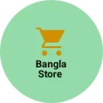 Business logo of Bangla Store