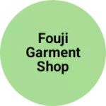 Business logo of fouji garment shop