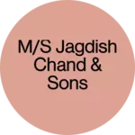 Business logo of M/s jagdish chand & sons