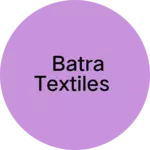 Business logo of Batra textiles