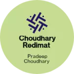 Business logo of Choudhary Redimat