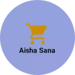 Business logo of Aisha sana