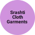 Business logo of Srashti cloth garments