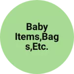 Business logo of Baby items,school bags,garden umbrella,ect.