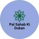 Business logo of Pal sahab ki dukan