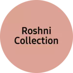 Business logo of Roshni collection