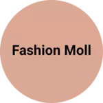 Business logo of Fashion moll