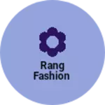 Business logo of Rang Fashion