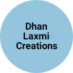 Business logo of Dhan laxmi creations