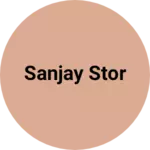 Business logo of Sanjay stor
