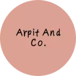 Business logo of Arpit and co.