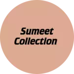 Business logo of SUMEET COLLECTION