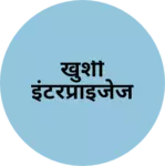 Business logo of खुशी इंटरप्राइजेज