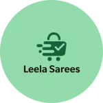 Business logo of Leela sarees
