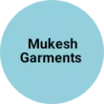 Business logo of Mukesh garments