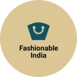 Business logo of Fashionable india