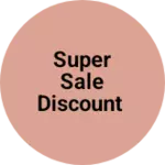 Business logo of Super Sale Discount