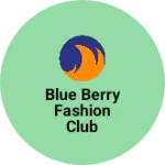 Business logo of Blue berry fashion club