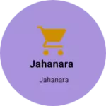 Business logo of Jahanara