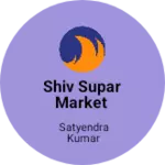 Business logo of Shiv supar market