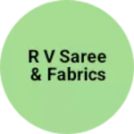 Business logo of R V Saree & Fabrics